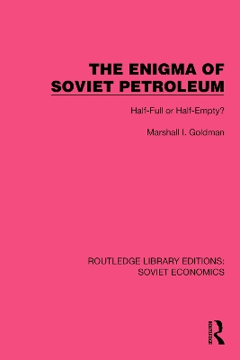 Enigma of Soviet Petroleum: Half-Full or Half-Empty?