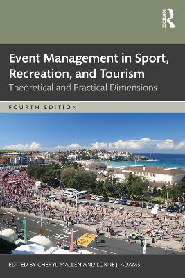 Event Management in Sport, Recreation, and Tourism: Theoretical and Practical Dimensions 4th edition