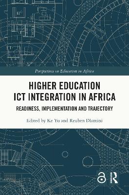 Higher Education ICT Integration in Africa: Readiness, Implementation and Trajectory