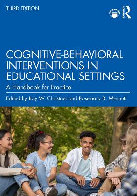 Cognitive-Behavioral Interventions in Educational Settings: A Handbook for Practice 3rd edition
