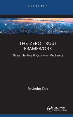 Zero Trust Framework: Threat Hunting & Quantum Mechanics