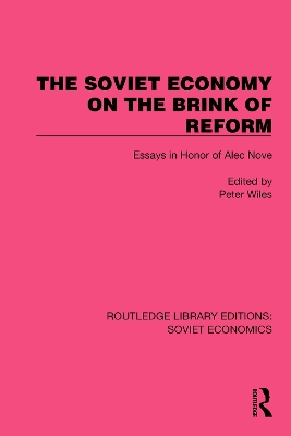 Soviet Economy on the Brink of Reform: Essays in Honor of Alec Nove