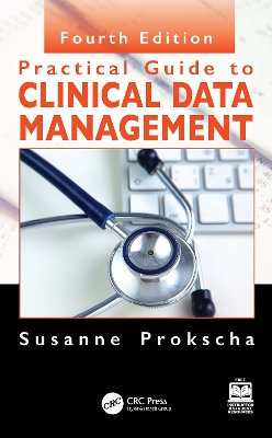 Practical Guide to Clinical Data Management 4th edition