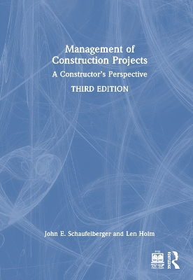Management of Construction Projects: A Constructor's Perspective 3rd edition