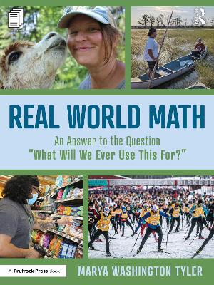 Real World Math: An Answer to the Question What Will We Ever Use This For?