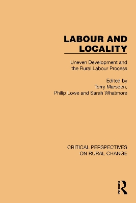 Labour and Locality: Uneven Development and the Rural Labour Process