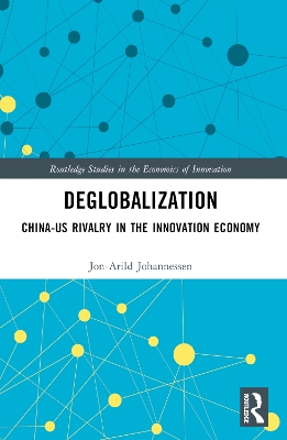 Deglobalization: China-US Rivalry in the Innovation Economy