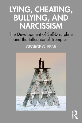 Lying, Cheating, Bullying and Narcissism: The Development of Self-Discipline and the Influence of Trumpism
