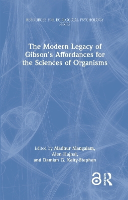 Modern Legacy of Gibson's Affordances for the Sciences of Organisms