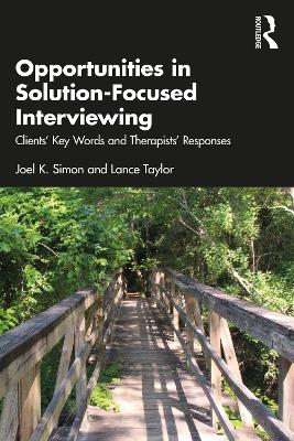 Opportunities in Solution-Focused Interviewing: Clients Key Words and Therapists Responses