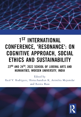 1st International Conference, Resonance: on Cognitive Approach, Social  Ethics and Sustainability: 23 and 24th November, 2022 School Of Liberal Arts and Humanities, Woxsen  University, India