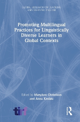 Promoting Multilingual Practices for Linguistically Diverse Learners in  Global Contexts