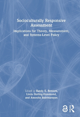 Socioculturally Responsive Assessment: Implications for Theory, Measurement, and Systems-Level Policy