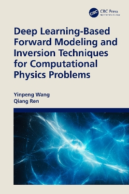 Deep Learning-Based Forward Modeling and Inversion Techniques for  Computational Physics Problems