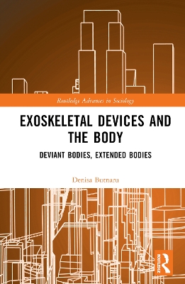 Exoskeletal Devices and the Body: Deviant Bodies, Extended Bodies