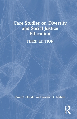 Case Studies on Diversity and Social Justice Education 3rd edition