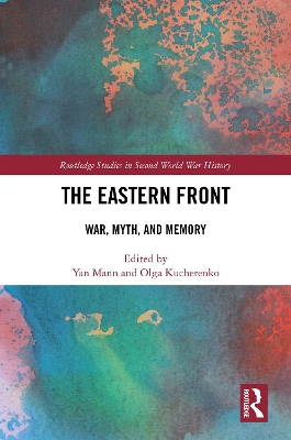 Eastern Front: War, Myth, and Memory