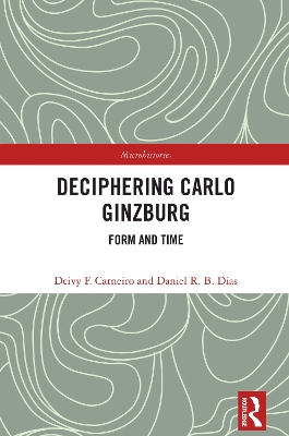 Deciphering Carlo Ginzburg: Form and Time