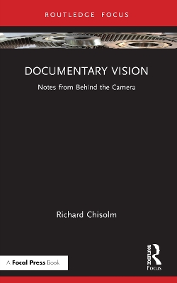 Documentary Vision: Notes from Behind the Camera