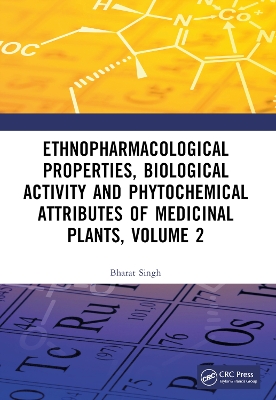 Ethnopharmacological Properties, Biological Activity and Phytochemical  Attributes of Medicinal Plants, Volume 2