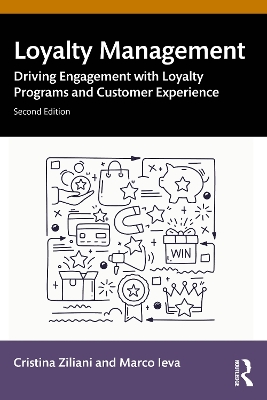 Loyalty Management: Driving Engagement with Loyalty Programs and Customer Experience 2nd edition