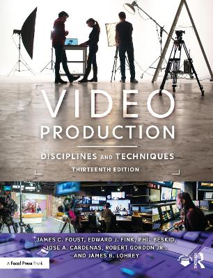 Video Production: Disciplines and Techniques 13th edition
