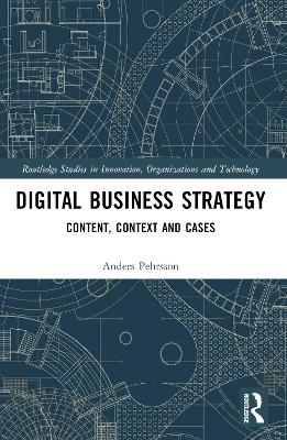 Digital Business Strategy: Content, Context and Cases