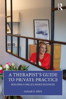 Therapists Guide to Private Practice: Building a Values-based Business