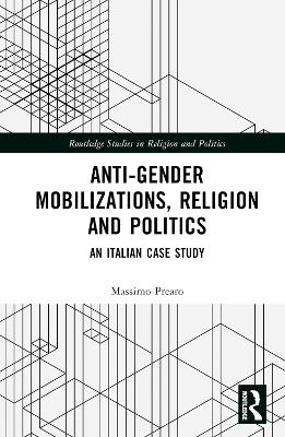 Anti-Gender Mobilizations, Religion and Politics: An Italian Case Study