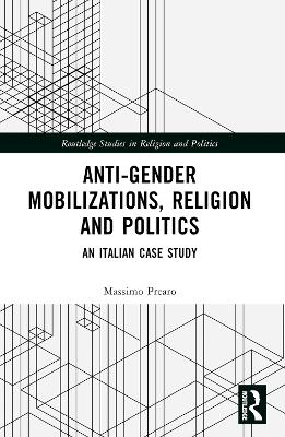 Anti-Gender Mobilizations, Religion and Politics: An Italian Case Study