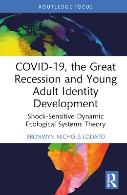 COVID-19, the Great Recession and Young Adult Identity Development: Shock-Sensitive Dynamic Ecological Systems Theory