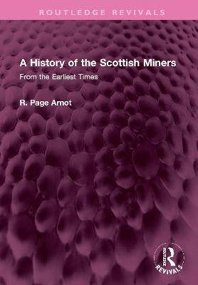 History of the Scottish Miners: From the Earliest Times
