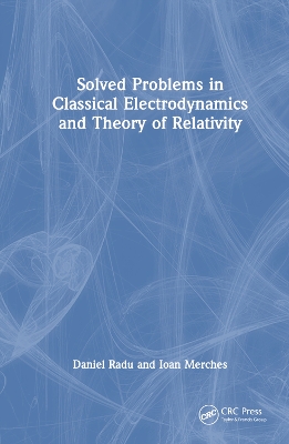 Solved Problems in Classical Electrodynamics and Theory of Relativity