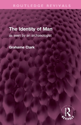 Identity of Man: as seen by an archaeologist