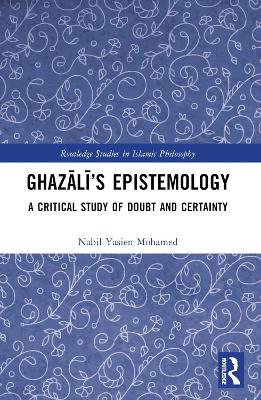 Ghazls Epistemology: A Critical Study of Doubt and Certainty