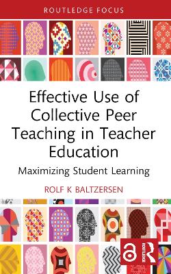 Effective Use of Collective Peer Teaching in Teacher Education: Maximizing Student Learning