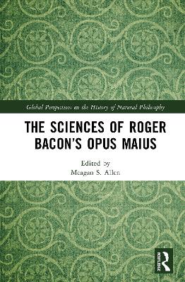 Sciences of Roger Bacons Opus Maius