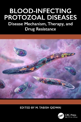 Blood-Infecting Protozoal Diseases: Disease Mechanism, Therapy, and Drug Resistance