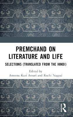 Premchand on Literature and Life: Selections (Translated from the Hindi)