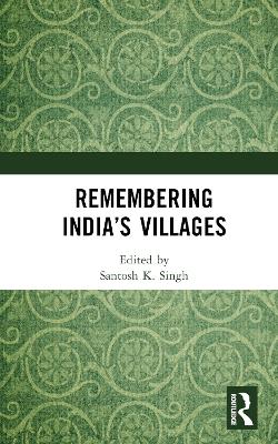 Remembering Indias Villages