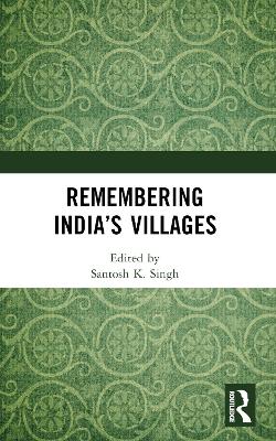 Remembering Indias Villages