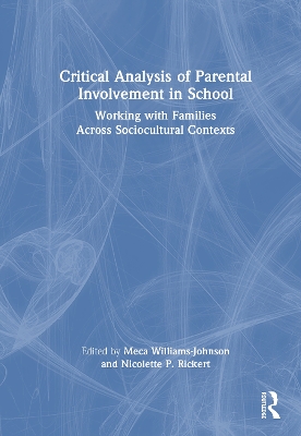Critical Analysis of Parental Involvement in School: Working with Families Across Sociocultural Contexts