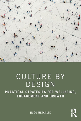 Culture by Design: Practical Strategies for Wellbeing, Engagement and Growth