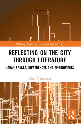 Reflecting on the City Through Literature: Urban Spaces, Differences and Embodiments