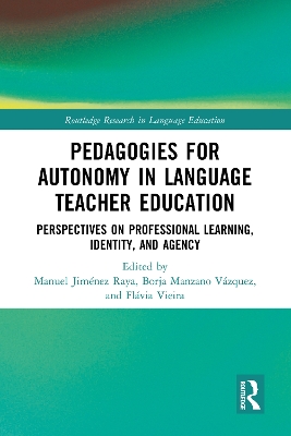Pedagogies for Autonomy in Language Teacher Education: Perspectives on Professional Learning, Identity, and Agency