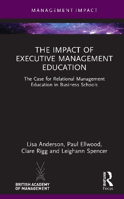 Impact of Executive Management Education: The Case for Relational Management Education in Business Schools