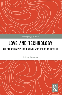 Love and Technology: An Ethnography of Dating App Users in Berlin
