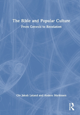 Bible and Popular Culture: From Genesis to Revelation