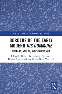 Borders of the Early Modern Ius Commune: England, Venice, and Scandinavia