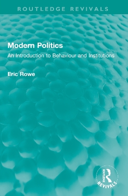 Modern Politics: An Introduction to Behaviour and Institutions